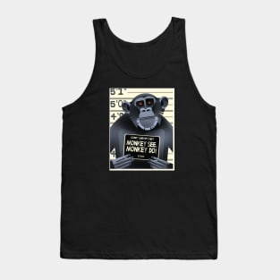 Monkey See! Monkey DO! Tank Top